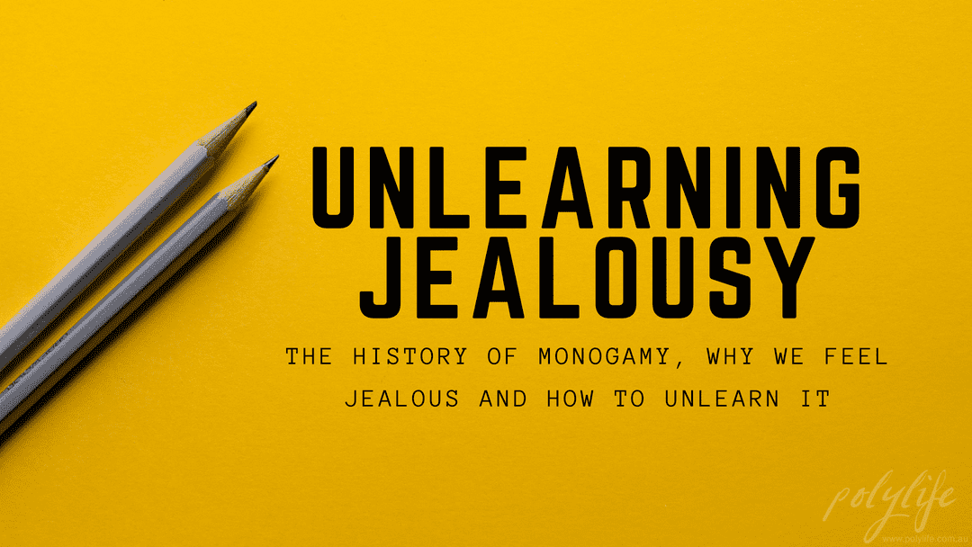 Unlearning Jealousy.